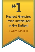 #1 Fastest-Growing Print Distributor in the Nation!